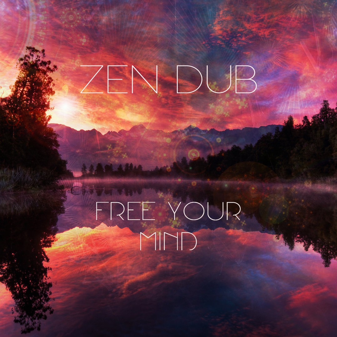 Zen Dub - Free Your Mind